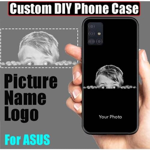 Custom Personal DIY Phone Case For ASUS ZS660KL ZS670KS ZS671KS ZS630KL ZB634KL ZB633KL ZB632KL ZB630KL ZB631KL ZB555KL TPU Case