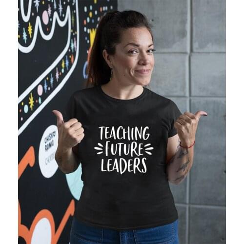 Teaching Future Leaders Print Women Harajuku T Shirts Gift for School Teacher O-Neck T-shirt Aesthetic Casual Female Tees Tops