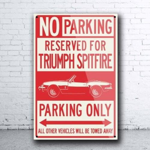 Triumph Spitfire Convertible Reserved Parking Only - British Metal Tin Sign Retro Tin Plate Sign Wall Art Decor Poster