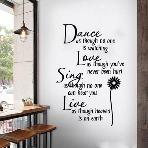 Text Wall Sticker Dance As Thoug No One Is Watching Love As Though You've Never Been Hury Sing As Thouhg No One Can Hear