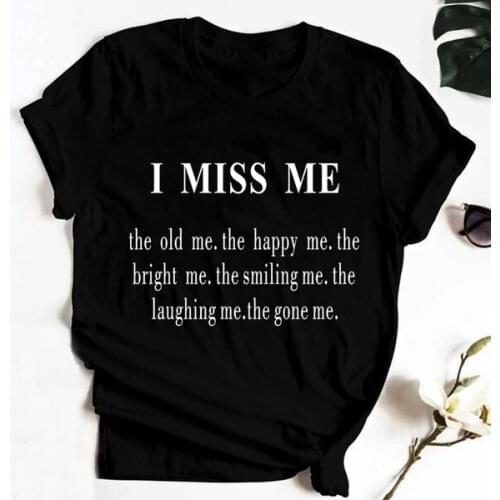 I Miss Me cute T-shirt funny women 100% Cotton casual street style grunge aesthetic tumblr Fashion unisex quote tee top tshirt