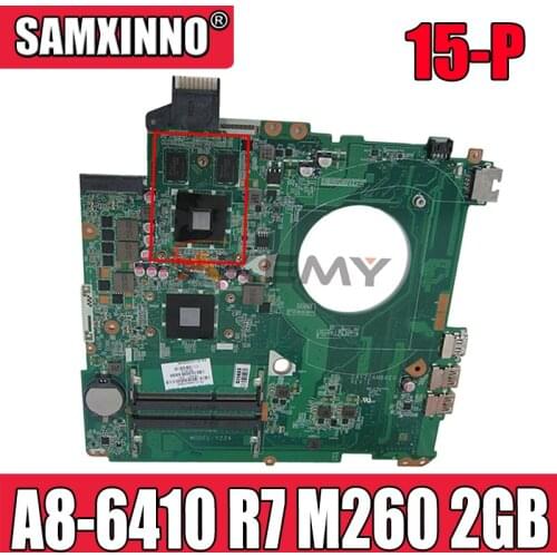 For HP 15-P Series Laptop Motherboard 762531-501 762531-001 DAY22AMB6E0 With A8-6410 CPU R7 M260 2GB GGPU 100%Tested Fast Ship