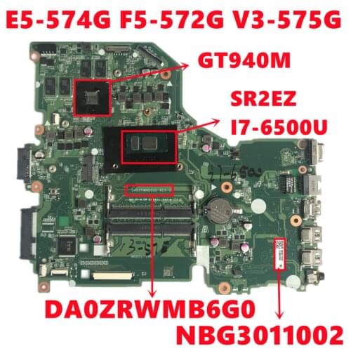 NBG3011002 For Acer Aspire E5-574G F5-572G V3-575G Laptop Motherboard DA0ZRWMB6G0 With I7-6500U N16S-GT-S-A2 100% Tested Working
