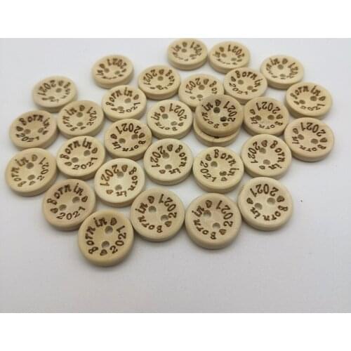 50pcs 15mm/20mm Natural "Born in 2021" Laser Wood Buttons Round Sewing DIY 2 Hole Crafts Embellishments For Scrapbooking