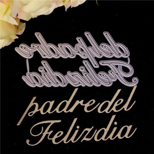 Spanish Happy Fathers Day text Metal Cutting Dies for Diy Scrapbooking Die Cut New 2018 Cuts for Paper Card Making Craft Photo