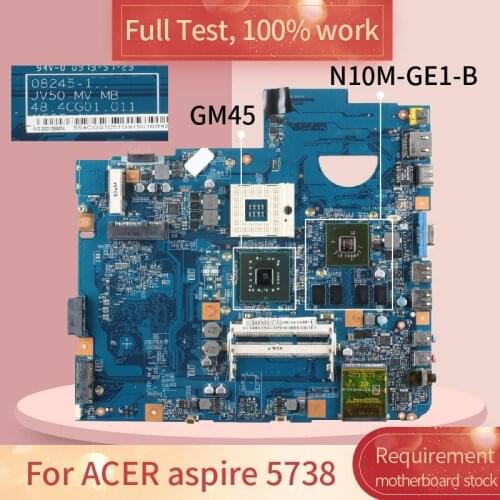 For ACER aspire 5738 08245-1 GM45 N10M-GE1-B0 DDR3 Notebook motherboard Mainboard full test 100% work