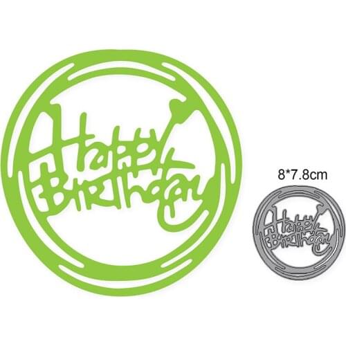 Happy Birthday Circle Frame New 2021 Metal Cutting Dies For Scrapbooking And Card Making Decorative Embossing Die Cut Craft Dies