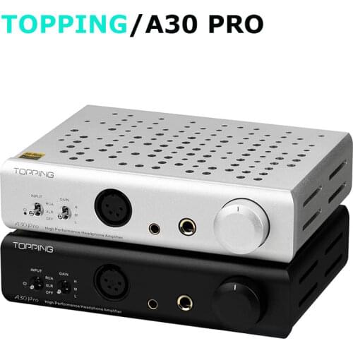 TOPPING A30Pro Headphone Amplifier 4 pin XLR/4.4mm/6.35mm Output Balanced Input A30 PRO Hi-Res Amplifier with D30Pro
