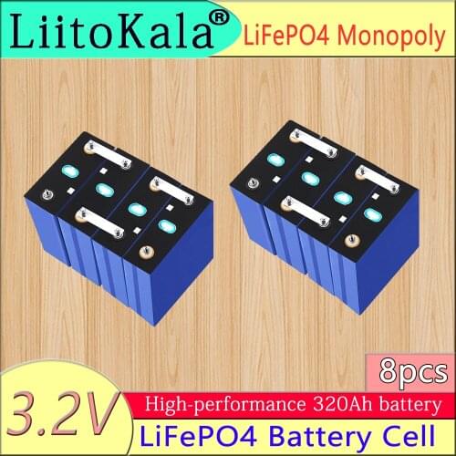 LiitoKala 8pcs 3.2v 280Ah 320Ah 310ah Rechargeable Battery Phosphate Solar Cell 12v 24v 36v Grade A Lifepo4 Cell Tax Free