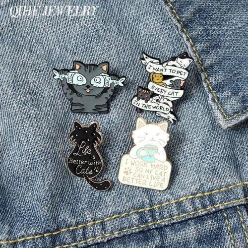 QIHE Jewelry Cats Make Life Better Enamel Pins Cute Animals Brooches Badges Fashion Pin New year Gifts for Friends Wholesale