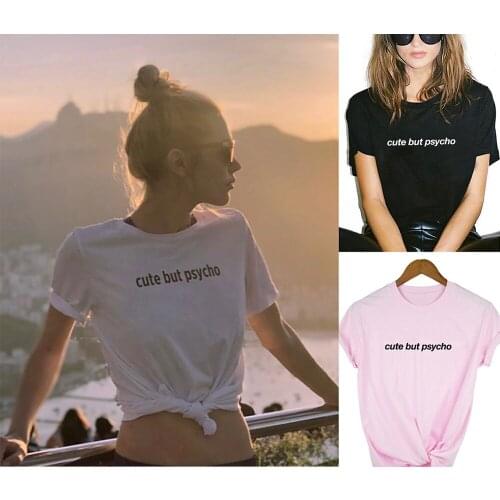 Harajuku Cute But Psycho Slogan T-Shirt Women Streetwear Funny Summer Kawaii Shirts Kroean Tops Hipster Camiseta Mujer Tumblr