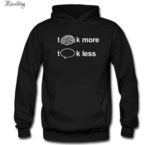 Think More Talk Less Printed Hoodies Men Women Fleece Long Sleeve Sweatshirt Pullovers Cool Streetwear Skateboard Fitness Hoody