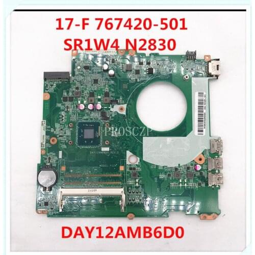 For HP 17-F DAY12AMB6D0 Motherboard 767420-501 With SR1W4 N2830 CPU A55 DDR3 100% Full ]Working well