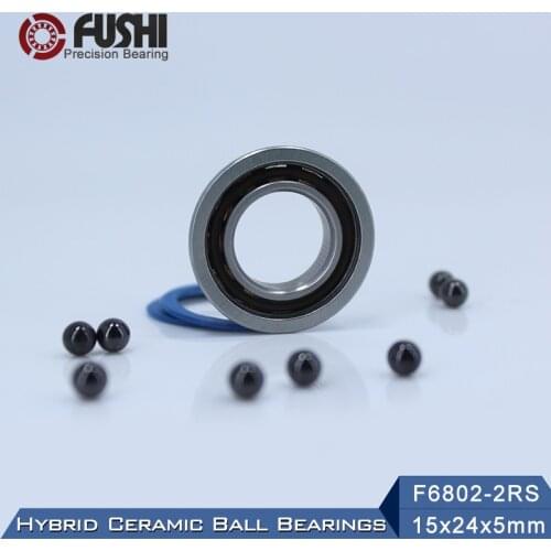 F6802 Hybrid Ceramic Bearing 15*24*5 mm ABEC-1 ( 1 PC) Industry Motor Spindle F6802HC Hybrids Si3N4 Ball Bearings 3NC F6802RS