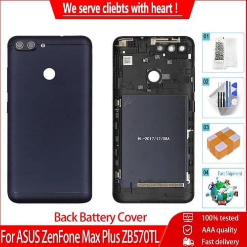 AAA Quality Housing For ASUS ZenFone Max Plus ZB570TL Back Battery Cover Rear Door back case Replacement Parts Free Tools