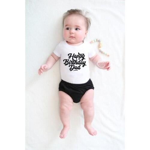 Happy Birthday Dad Baby Boys Girls Unisex Bodysuits Happy Bithday Daddy Cute Baby Party Present Wear Fashion