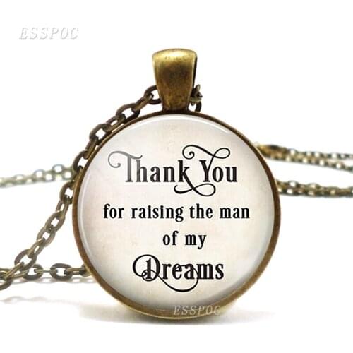 Thank You for Raising The Man of My Dreams Necklace Fashion Style Glass Jewelry Accessories Gift for Grooms Mother