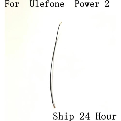 Used Phone Coaxial Signal Cable For Ulefone Power 2 MTK6750T Octa Core 5.5 Inch 1920x1080 Free Shipping