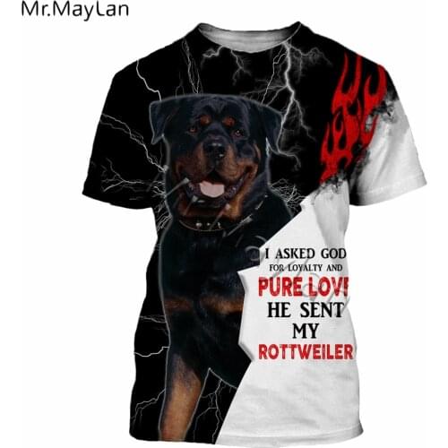 Rottweiler I Asked God for Loyalty n Pure Love 3D Print T shirt Men/women Tee Tshirt Boy T-shirt Tops clothing Oversized tshirts