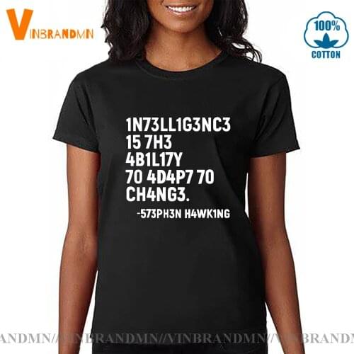 Leet Language Stephen Hawking Tee Shirt Geek Hacker T Shirt women Intelligence is The Ability to Adapt to Change T-Shirts