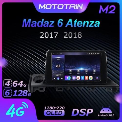 Mototain 6G+128G Android 10.0 Car Multimedia Radio Player for Madaz 6 Atenza 2017 2018 Auto video Head Unit 4G LTE SPDIF