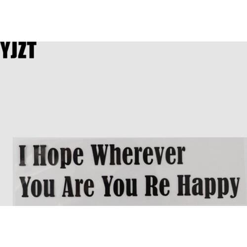 YJZT 20.6CM×5.3CM I Hope Wherever You Are You Re HapHumorous Words Letters Decal Car Stickers Vinyl Numbers Motorcycle 13D-0814
