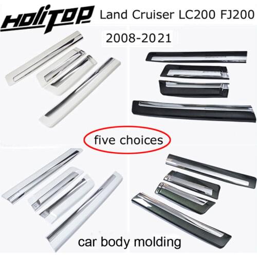 Body side moulding door molding for Toyota Land Cruiser V8 V6 LC200 FJ LC 200 2008-2018,five choices,supplied by ISO9001 factory