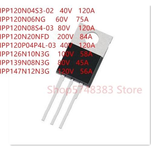 10PCS/LOT IPP120N04S3-02 IPP120N06NG IPP120N08S4-03 IPP120N20NFD IPP120P04P4L-03 IPP126N10N3G IPP139N08N3G IPP147N12N3G TO-220