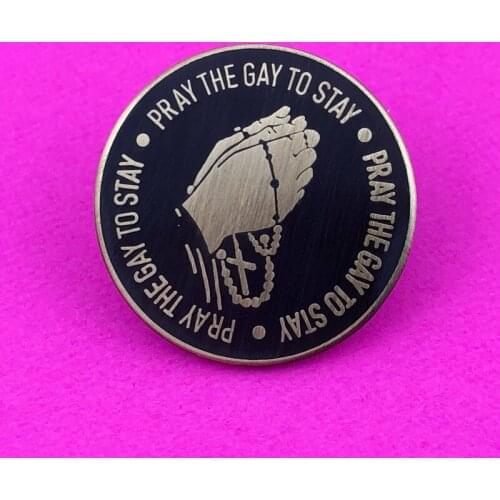 Pray The Gay To Stay Queer Enamel Brooch Pin Backpack Hat Bag Collar Lapel Pins Badges Women Mens Fashion Jewelry Accessories
