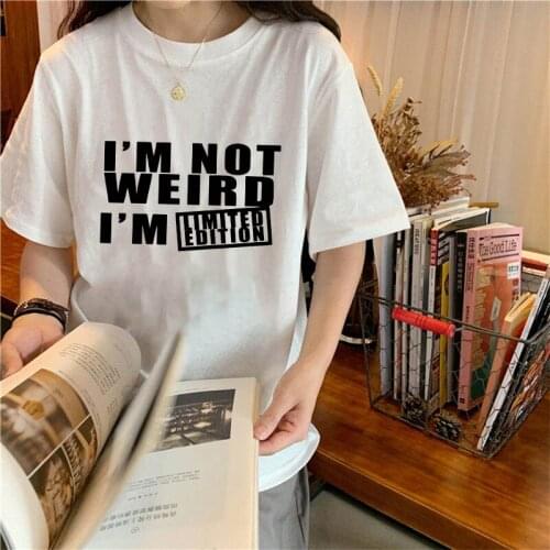 I'm Not Weird I'm Limited Edition Print Tshirt Women Short Sleeve O Neck Loose T-shirt Ladies Tee Shirt summer fashion tops