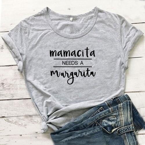 Mamacita Needs Margarita Funny T Shirt Women T-shirt Summer Short Sleeve Tshirt Women Tops Harajuku Cotton Tee Shirt Femme