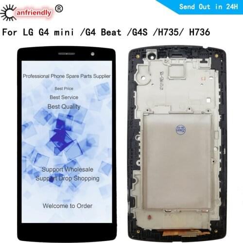 For LG G4 mini /G4 Beat /G4S /H735/ H736 LCD Display Touch panel Screen Digitizer with frame Assembly lcds screen for LG G4mini