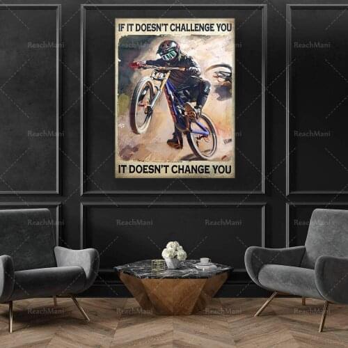 If It Doesn't Challenge You | It Doesn't Change You, Mountain Bike Racing Motivational Poster, Biker Art Print, Canvas Art for