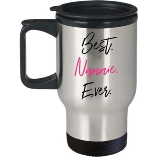 Funny Tea Mug Best Nannie Ever Travel Mug Stainless Steel coffee Cup with Handle - Great Gift Mugs 14 Ounce