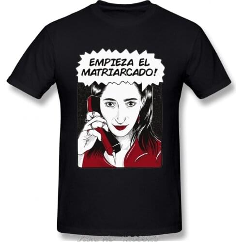 Nairobi The Matriarchy Begins Empieza El Matriarcado La Casa De Papel T Shirt Money Heist T-shirt Men Cotton Tshirt Harajuku