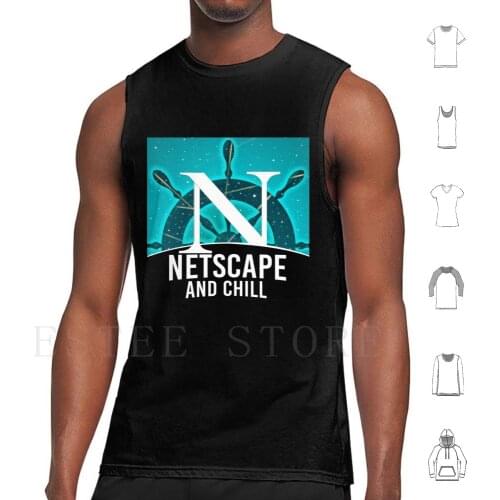 Netscape And Chill Tank Tops Vest Cotton Netscape Navigator Chill Meme Hacker 90S Browser
