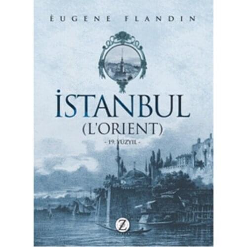Istanbul (L'Orient) Eugene Flandin Zodiac Book (ENGLISH)