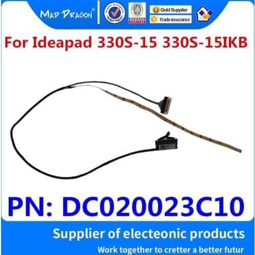 New original 15.6" Laptop LCD LVDS Cable LCD EDP Video Cable For Lenovo Ideapad 330S 330S-15 330S-15IKB LCD Cable DC020023C10