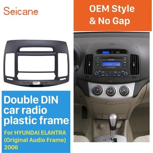 Seicane Double Din Car Radio Fascia Cover Trim for HYUNDAI ELANTRA Dash Kit CD Trim Car DVD Gps Player Frame