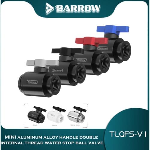 Barrow Mini Water stop valveTLQFS-V1, 11 Colors Multiple Colour Aluminium Handle, Female To Female Water Cooling Valve