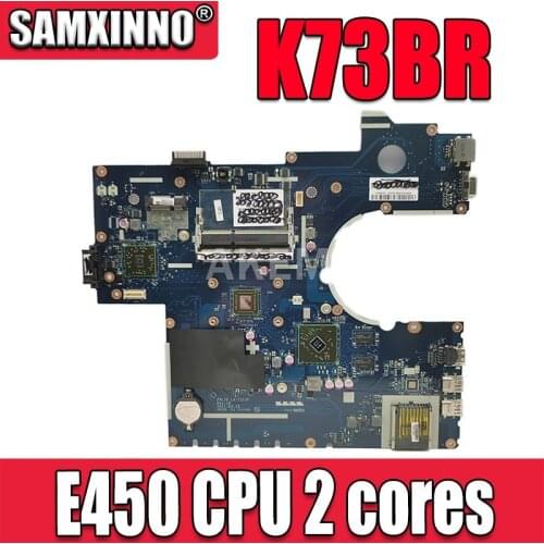 For Asus K73B K73BE X73B K73BR K73BY PBL70 LA-7323P Rev: 1A Laptop Motherboard Mainboard Card Logic Board W/ E450 CPU 2 cores