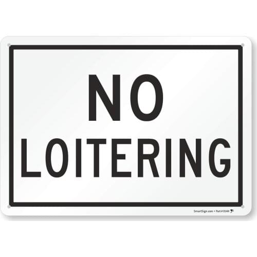 No Loitering Signs for Business,8 x 12 RustFree Aluminum, Made in USA