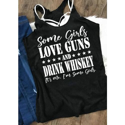 Some Girls Love Guns And Drink Whiskey Star tanks funny women fashion undershirt casual singlet Aesthetic fit sleeveless garment