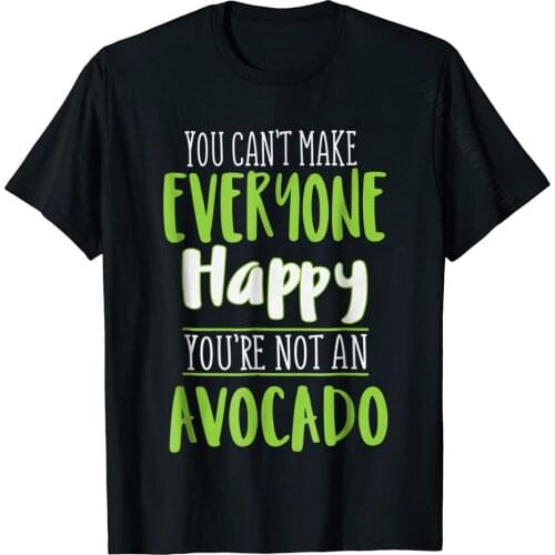 You're Not An Avocado Shirt Funny Avocado Lover T Shirt Men Newest Leisure T Shirt Cotton T Shirt Customized