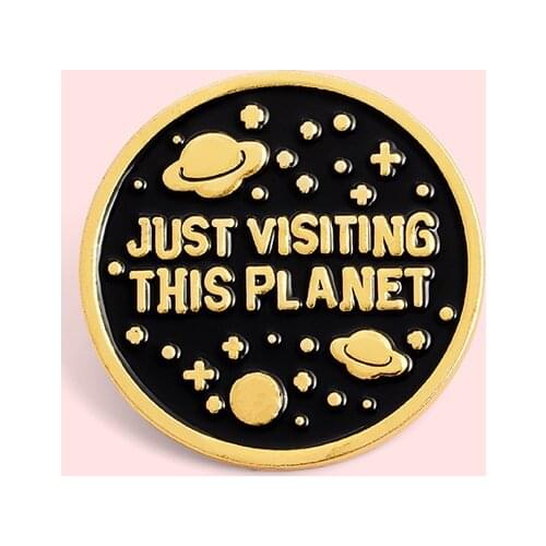 Just visit this planet button unique universe space brooch alien science fiction humor badge astronomy geek friend gift