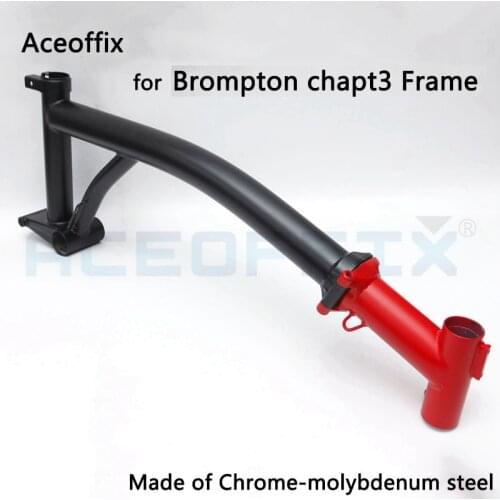 Aceoffix for Brompton Bike 2020 chapt3 frame Chrome-molybdenum steel only 2KG