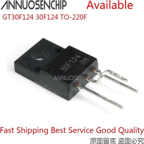 New 30F124 GT30F124 TO-220F 100% Import 100PCS 10PCS 50PCS Original and in Stock General Purpose ANNUOSENCHIP Standard