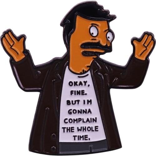 I'm Gonna Complain the Whole Time Badge Funny Cartoon Pin