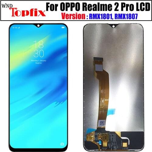 6.3" LCD For OPPO Realme 2 Pro LCD Display Screen Touch Panel Sensor Digitizer Assembly Realme2 Pro RMX1801 RMX1807 Full Display