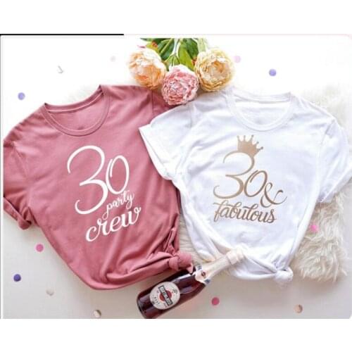 Thirty and Fabulous 30 and Party Crew Birthday Party Shirts 100% Cotton Women Tshirt Short Sleeve Tees O Neck Female Clothing